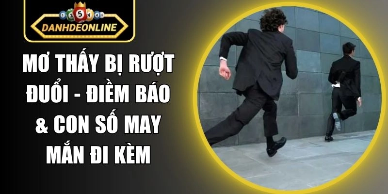 Mơ Thấy Bị Rượt Đuổi