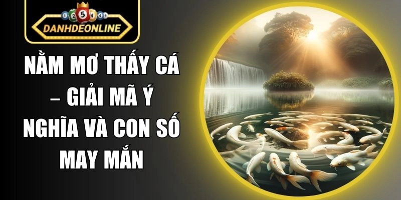 Nằm Mơ Thấy Cá